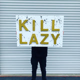 Kill Lazy Today